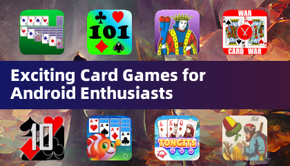 Exciting Card Games for Android Enthusiasts