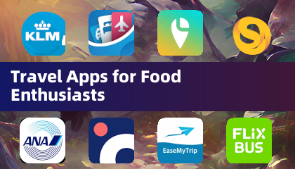 Travel Apps for Food Enthusiasts