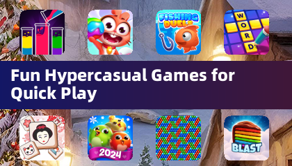 Fun Hypercasual Games for Quick Play