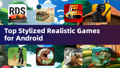 Top Stylized Realistic Games for Android