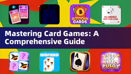 Mastering Card Games: A Comprehensive Guide