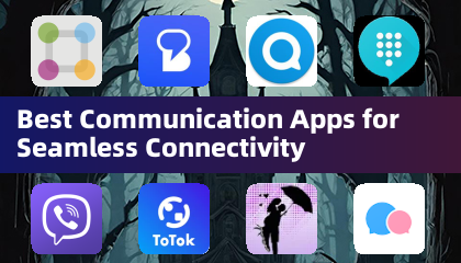 Meilleures Applications de Communication pour une Connectivité Transparente