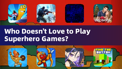 Qui n'aime pas jouer aux jeux Superhero ?