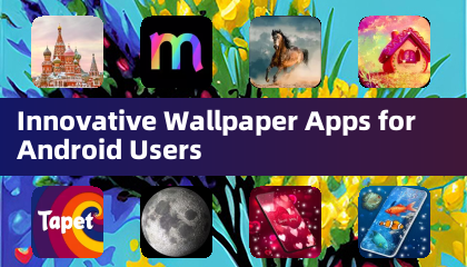 面向Android用户的创新壁纸应用