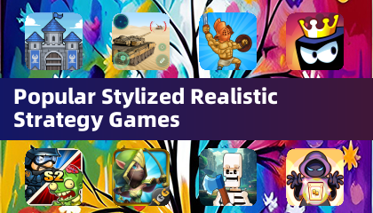 Popular Stylized Realistic Strategy Games