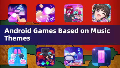 Android Games Based on Music Themes