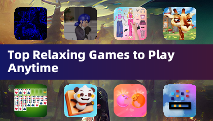 Top Relaxing Games to Play Anytime