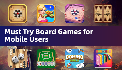 Must Try Board Games for Mobile Users