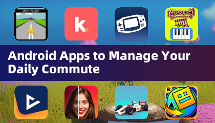 Aplicaciones para Android para gestionar tu viaje diario