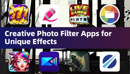Creative Photo Filter Apps for Unique Effects